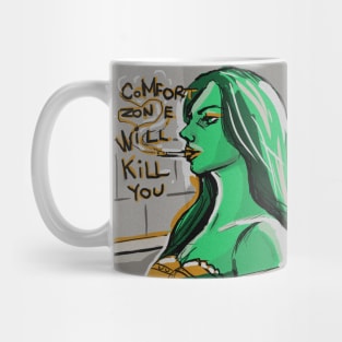 Comfort zone will kill you Mug